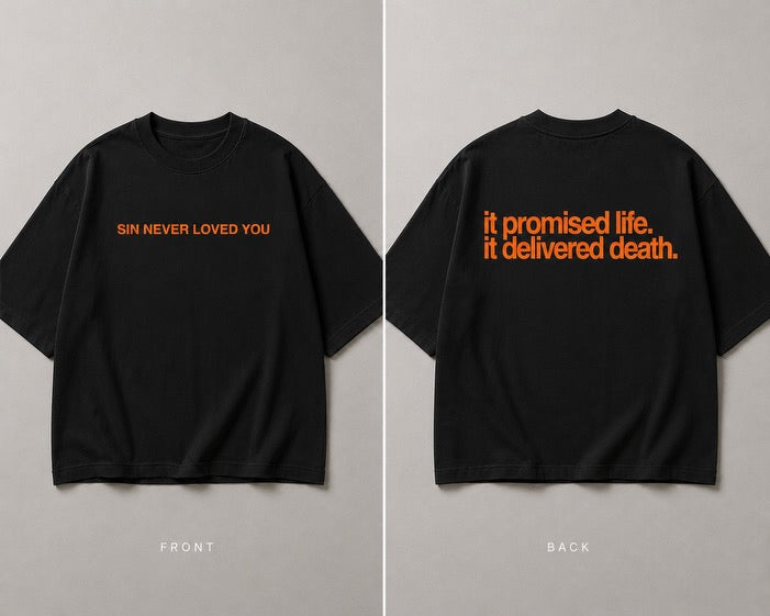 SIN NEVER LOVED YOU -  BLACK